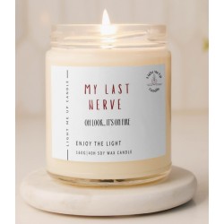 Ароматна соева свещ My last nerve - Oh.. look It's on fire